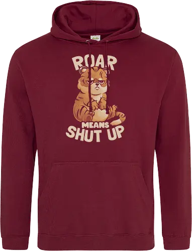 Roar Means Shut Up