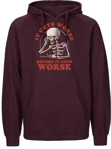 It Gets Worse - skelett, skeleton, grumpy - Fairtrade Hoodie