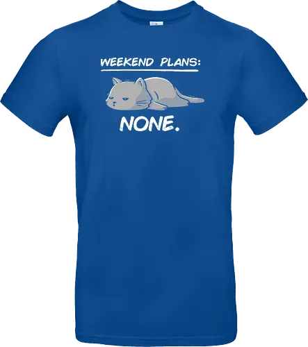 No Weekend Plans