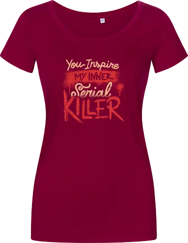 You Inspire My Inner Serial Killer