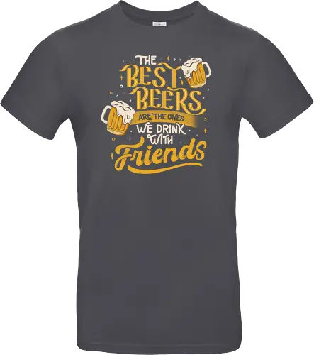 The Best Beers Are The Ones We Drink With Friends