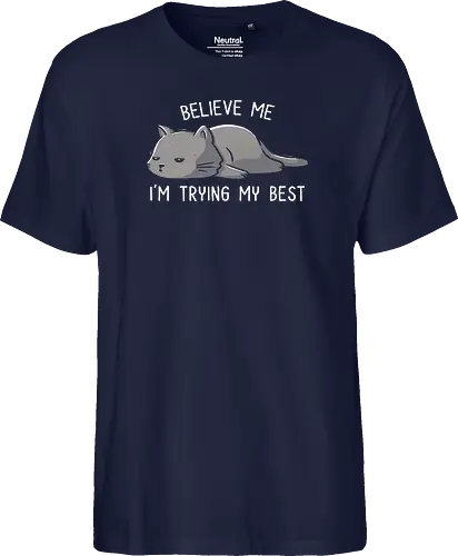 Believe Me I'm Trying My Best
