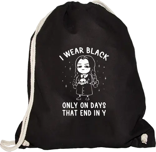 I Wear Black Only On Days That End in Y