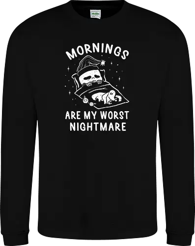 Mornings Are My Worst Nightmare