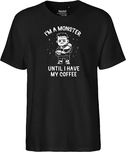 I'm a Monster Until I Have My Coffee