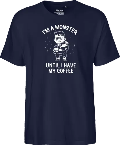 I'm a Monster Until I Have My Coffee