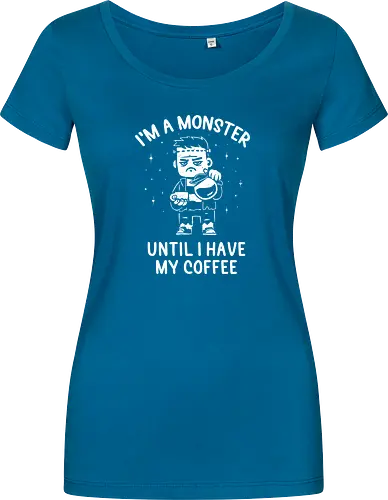 I'm a Monster Until I Have My Coffee
