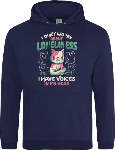 I Don't Worry About Lonelines, I Have Voices In My Head