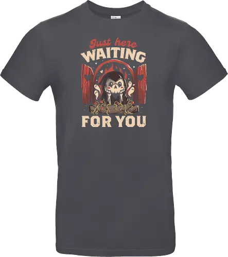 Just Here Waiting For You