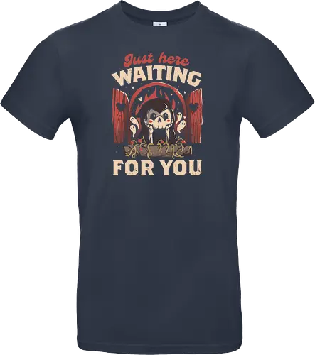 Just Here Waiting For You