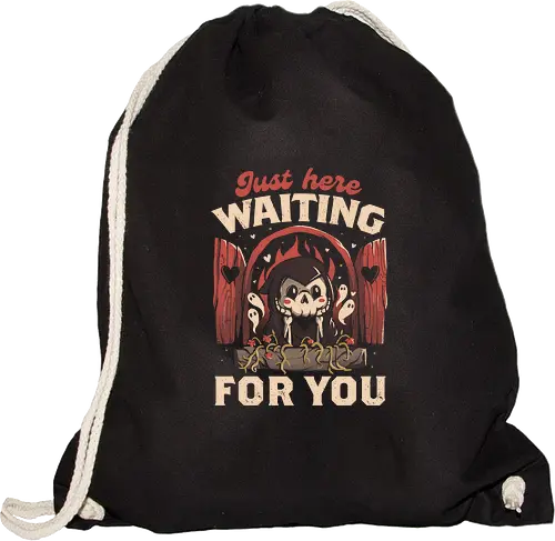 Just Here Waiting For You