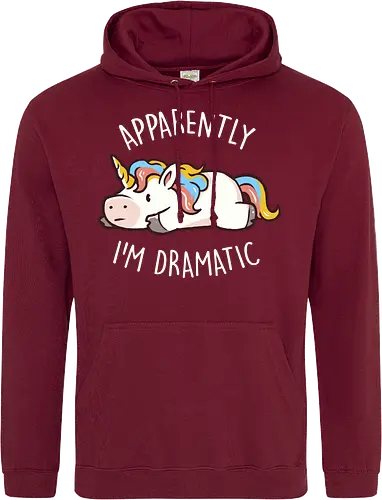 Apparently I'm Dramatic
