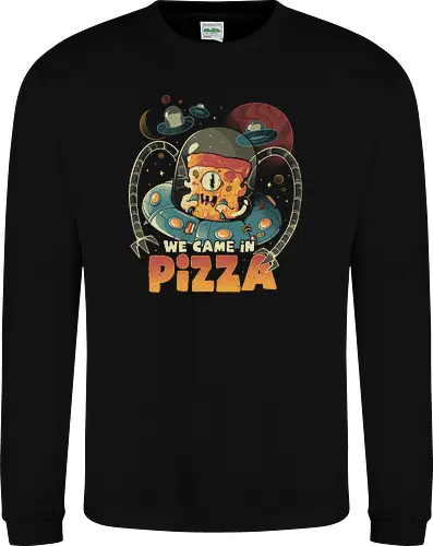 We Came in Pizza