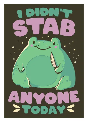 I Didn't Stab Anyone Today