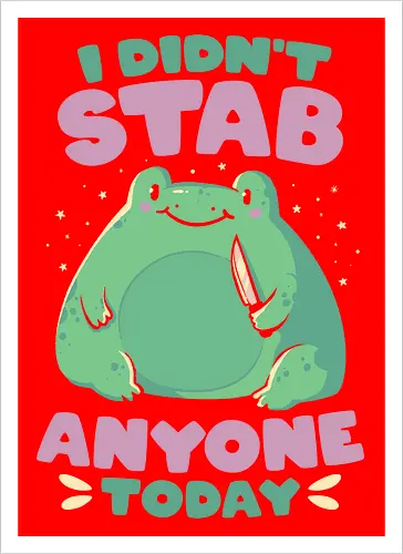 I Didn't Stab Anyone Today