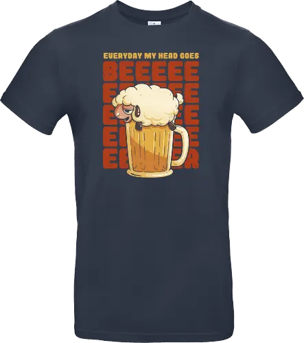 Everyday My Hd Goes BEER