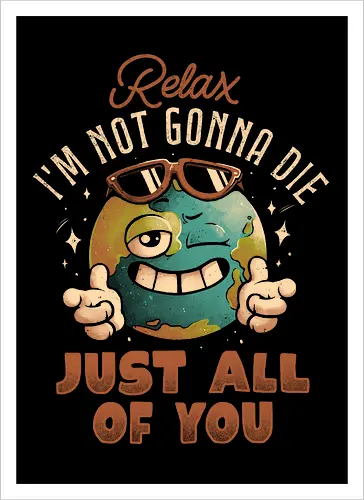Relax Im Not Gonna Die