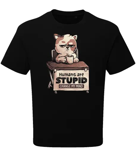 Humans Are Stupid