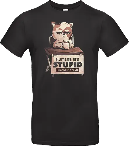 Humans Are Stupid