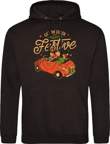 Get in Loser Were Getting Festive