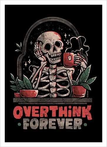 Overthink Forever