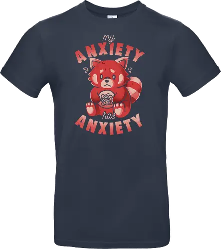 My Anxiety Has Anxiety - Funny Sarcasm Red Panda Gift