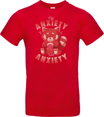 My Anxiety Has Anxiety - Funny Sarcasm Red Panda Gift