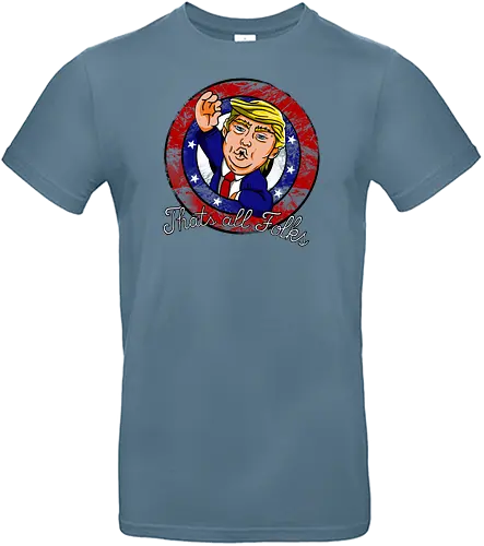 That's all people - fun, trump, Election 2020, You lost, That's all, donald trump, meme - Standard T-Shirt