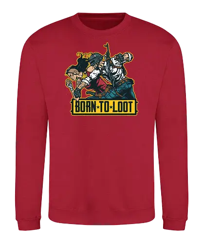 Born to Loot - pubg, gaming, games - Sweatshirt