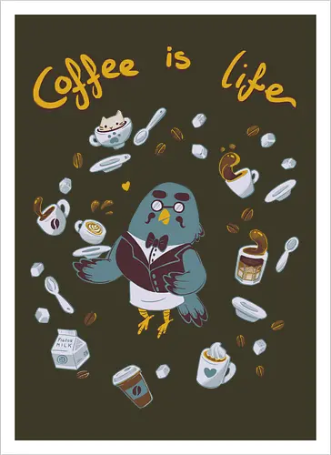 Coffee Is Life