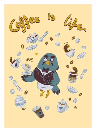 Coffee Is Life