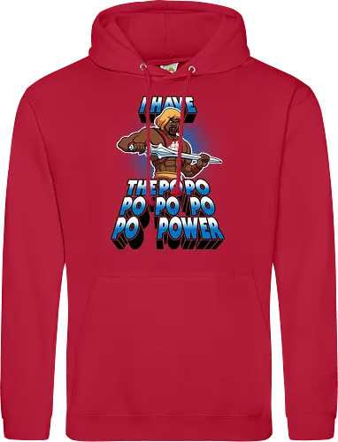 I HAVE THE PO PO PO PO PO PO POWER