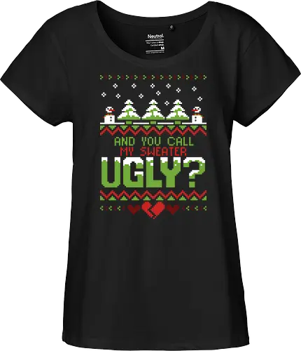 YOU call me UGLY?!
