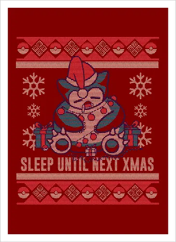 Sleep until next X-mas!