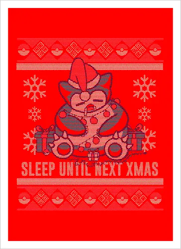 Sleep until next X-mas!