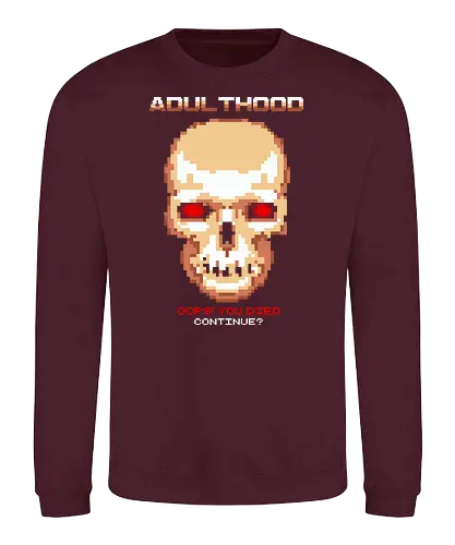 Adulthood - skull, schädel, you died - Sweatshirt