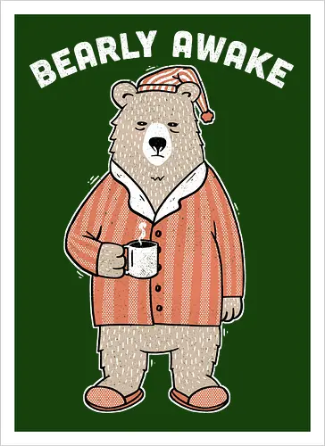 Bearly Awake