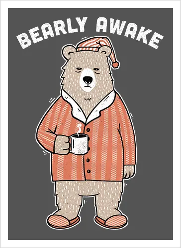 Bearly Awake