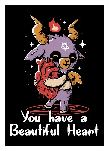 You have a beautiful Heart
