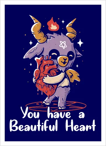You have a beautiful Heart
