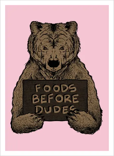 Foods before Dudes