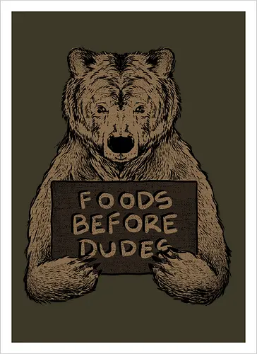 Foods before Dudes