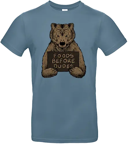 Foods before Dudes - foods before dudes, dude, bär, food, essen, lecker, nom, br - Standard T-Shirt