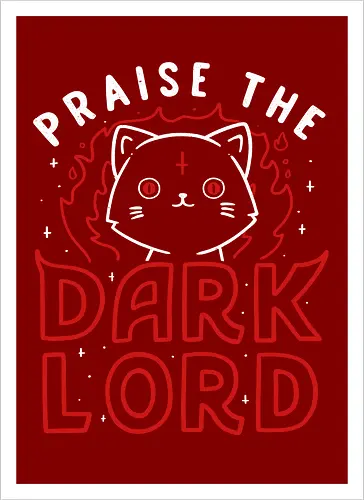 Praise the Dark Lord