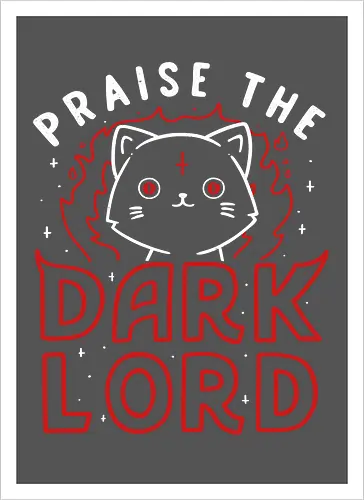 Praise the Dark Lord
