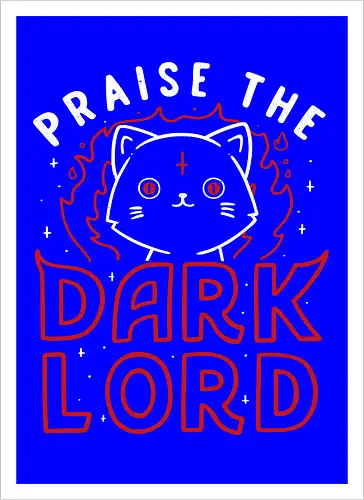 Praise the Dark Lord