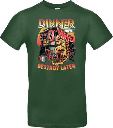 Dinner Now Destroy Later