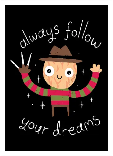 Always follow your Dreams