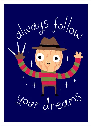 Always follow your Dreams