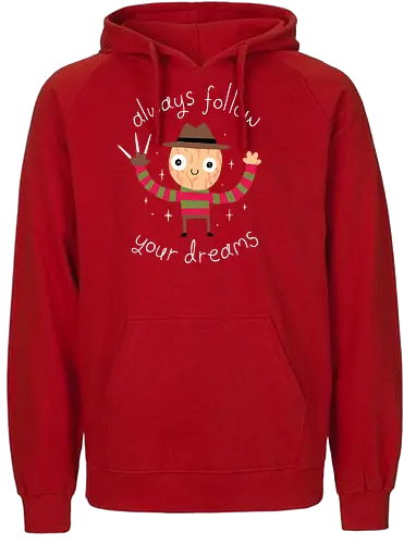 Always follow your Dreams - freddy krueger, halloween, friday the 13th, horror, träume, movie, motivational quote, dreams - Fairtrade Hoodie